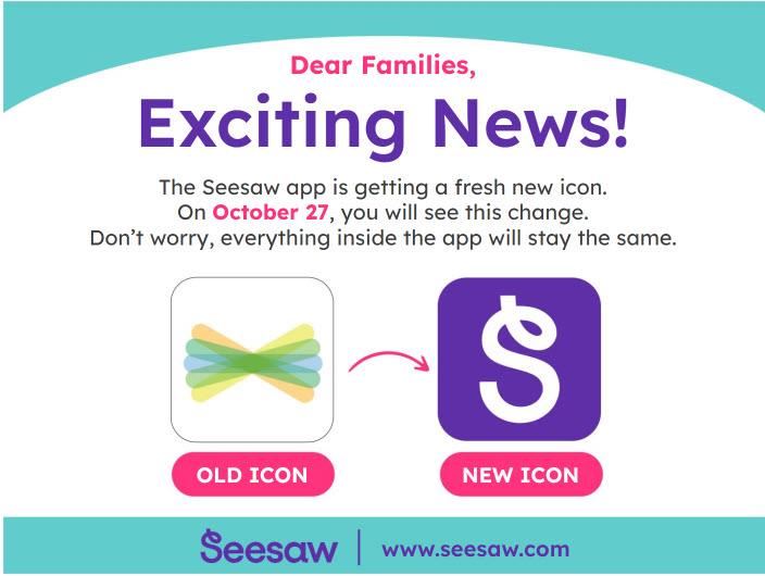 Branding Notification-The Seesaw App is getting a fresh new icon. On October 27th, you will see this change. 